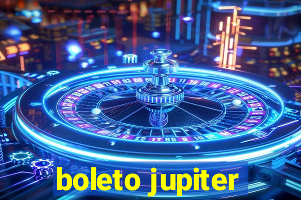 boleto jupiter